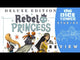 Rebel Princess (Deluxe Edition)